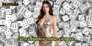 Cách đánh khi thắng liên tục Tài xỉu 88: Duy trì đà thắng thông minh