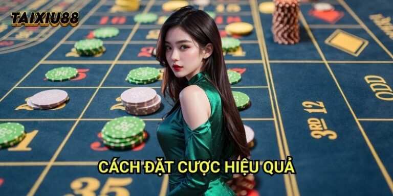 Cách đặt cược hiệu quả Tài xỉu - Bí quyết thắng lớn cho người chơi