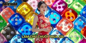 Làm chủ chuỗi thua dài Tài xỉu - Kỹ năng xử lý tâm lý hiệu quả