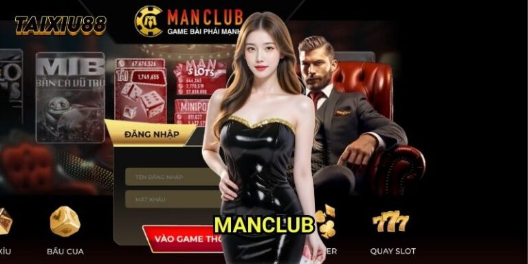Manclub Tài xỉu: Review Chuyên Sâu Sảnh Cược Đẳng Cấp