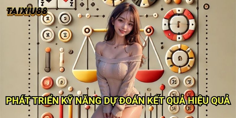 Phát triển Kỹ năng dự đoán kết quả hiệu quả