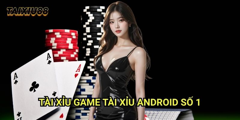Hướng Dẫn tải App tài xỉu cho android chính thức 2025 2 Tài xỉu - Game tài xỉu Android số 1