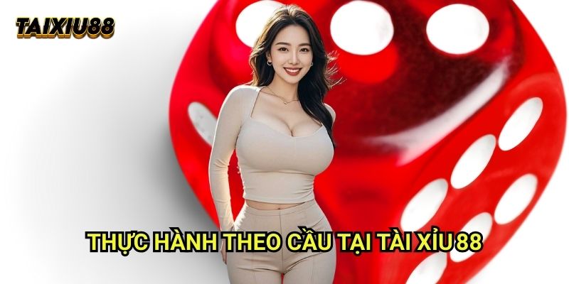 Mẹo theo cầu trong 5 phiên Tài xỉu 88: Phương pháp theo dõi ngắn hạn 2 Thực hành theo cầu tại Tài xỉu 88