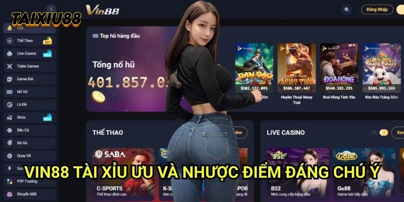 Vin88 Tài xỉu - Ưu và nhược điểm đáng chú ý